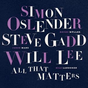 Simon Oslender & Steve Gadd & Will Lee - All That Matters  CD